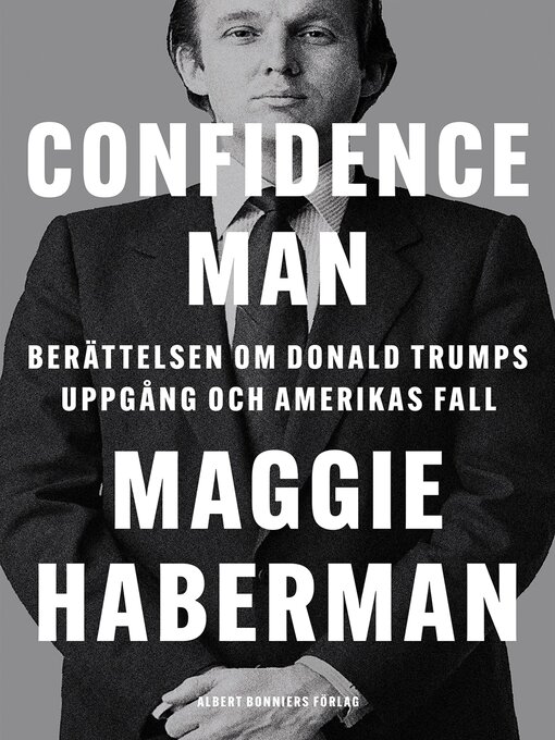 Title details for Confidence man by Maggie Haberman - Available